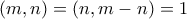 (m,n)=(n,m-n)=1