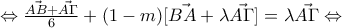 \Leftrightarrow \frac{\vec{AB}+\vec{A\Gamma }}{6} + (1-m) [\vec{BA}+\lambda \vec{A \Gamma }] =\lambda \vec{A \Gamma } \Leftrightarrow