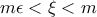 \displaystyle{m\epsilon<\xi<m} \displaystyle{m\epsilon<\xi<m}