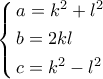\left\{ \begin{gathered} 
  a = {k^2} + {l^2} \hfill \\ 
  b = 2kl \hfill \\ 
  c = {k^2} - {l^2} \hfill \\  
\end{gathered}  \right.