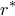 \displaystyle{{r^ * }}