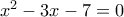 x^2-3x-7 =0 x^2-3x-7 =0