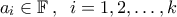 a_i\in{\mathbb{F}}\,,\;\;i=1,2,\ldots,k