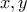 \displaystyle x, y