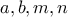 a , b , m , n