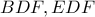 BDF, EDF