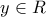 y\in{R}