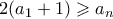 2(a_1+1) \geqslant a_n
