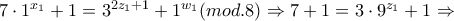 7 \cdot 1^{x_{1}}+1=3^{2z_{1}+1}+1^{w_{1}} (mod.8) \Rightarrow 7+1=3 \cdot 9^{z_{1}}+1 \Rightarrow 7 \cdot 1^{x_{1}}+1=3^{2z_{1}+1}+1^{w_{1}} (mod.8) \Rightarrow 7+1=3 \cdot 9^{z_{1}}+1 \Rightarrow
