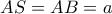 AS=AB=a