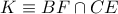\displaystyle{K \equiv BF \cap CE}