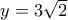 y=3\sqrt{2}