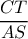 \dfrac{CT}{AS}