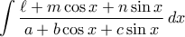 \displaystyle{\int\frac{\ell+m\cos x+n\sin x}{a+b\cos x+c\sin x}\,dx}