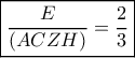 \boxed{\frac{E}{{(ACZH)}} = \frac{2}{3}} \boxed{\frac{E}{{(ACZH)}} = \frac{2}{3}}