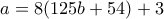 \displaystyle{a=8(125b+54)+3}