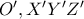 O',X'Y'Z'