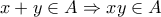 x+y \in A \Rightarrow xy \in A