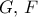 G,\, F