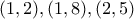 (1,2),(1,8),(2,5)
