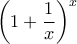 \displaystyle{\left( 1+ \frac{1}{x} \right)^x