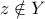 \displaystyle{z\notin Y}