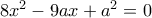 8x^2-9ax+a^2=0