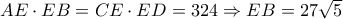 AE\cdot EB=CE\cdot ED=324\Rightarrow EB=27\sqrt{5}