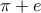 \displaystyle \pi+e