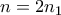 n=2n_{1}