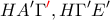 \displaystyle{HA'\Gamma{\color{red}'}, H\Gamma' E'}