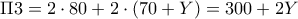 \Pi3=2\cdot 80+2\cdot (70+Y) =300+2Y