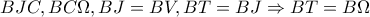 BJC,BC\Omega ,BJ=BV,BT=BJ \Rightarrow BT=B\Omega BJC,BC\Omega ,BJ=BV,BT=BJ \Rightarrow BT=B\Omega