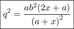 \boxed{{q^2} = \frac{{a{b^2}(2x + a)}}{{{{(a + x)}^2}}}}
