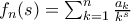 f_n(s) = \sum_{k=1}^{n}\frac{a_k}{k^s}