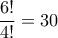 \dfrac{6!}{4!}=30