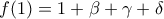 f(1)=1+\beta+\gamma+\delta