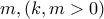 m , ( k , m > 0 )