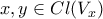 \displaystyle{x, y \in C l ( V_{x} )}