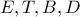 E,T,B,D