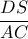 \dfrac{DS}{AC}