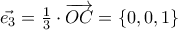 \vec{e_3}=\frac{1}{3}\cdot\overrightarrow{OC}=\{0,0,1\}