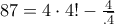 87=4\cdot 4!-\frac{4}{.\overline{4}}