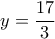 y = \dfrac{{17}}{3}