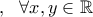 ,\,\,\,\,\forall x,y\in\mathbb{R}