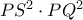 PS^2\cdot PQ^2