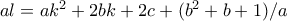 al=ak^2+2bk+2c+(b^2+b+1)/a