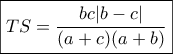 \boxed{TS = \dfrac{{bc|b - c|}}{{(a + c)(a + b)}}}