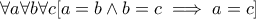 \forall a\forall b\forall c[a=b\wedge b=c\implies a=c]