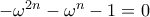 -\omega^{2n}-\omega^n-1=0 -\omega^{2n}-\omega^n-1=0